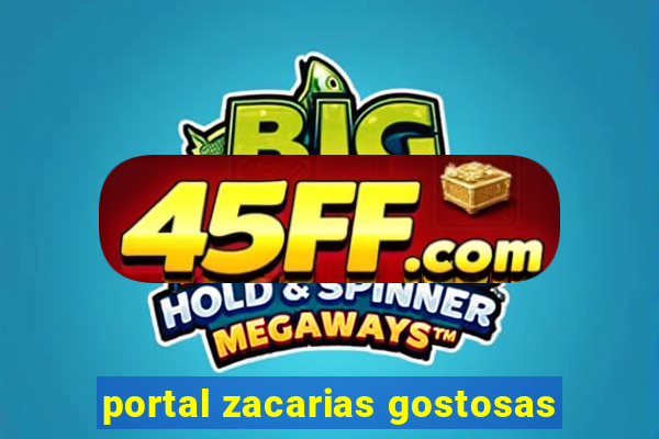 portal zacarias gostosas
